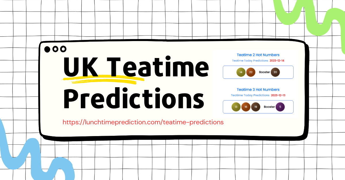 UK teatime predictions